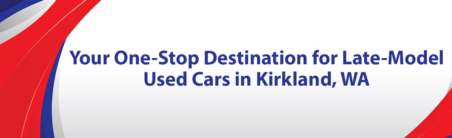 Late-Model Used Cars in Kirkland, WA
